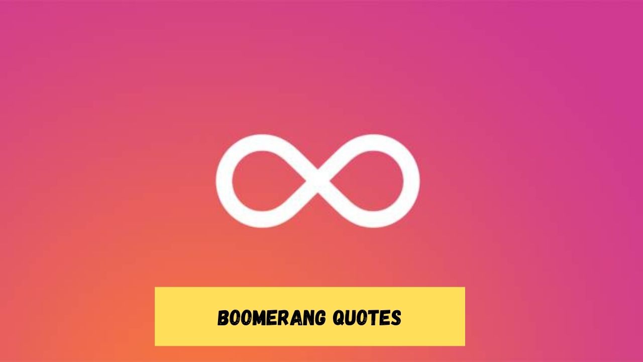 Boomerang Quotes