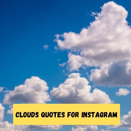 Clouds Quotes for Instagram