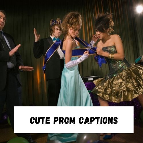 Cute Prom Captions