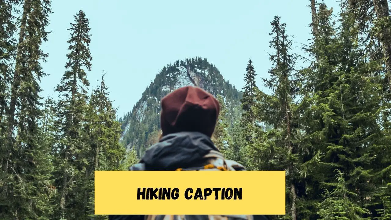 Hiking Caption