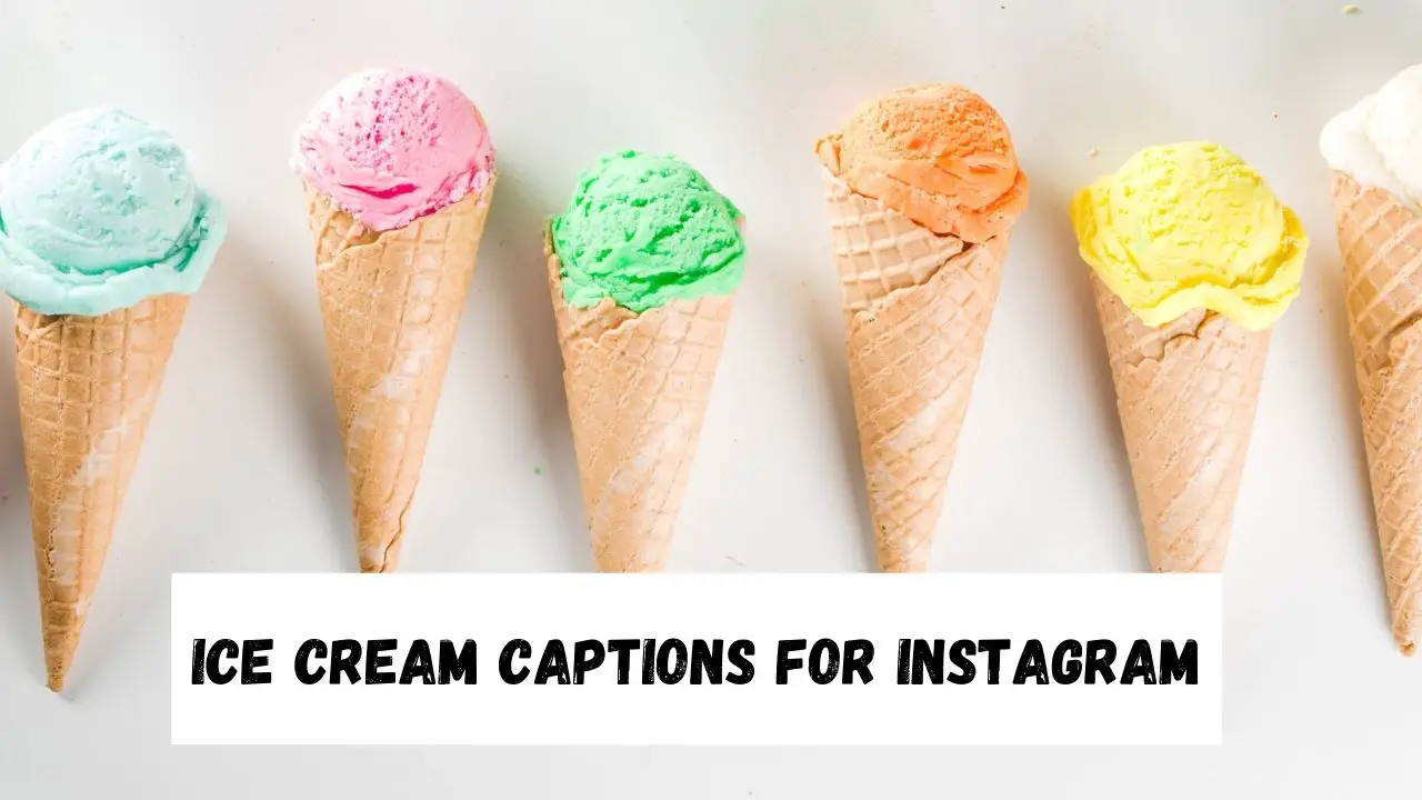Ice Cream Captions for Instagram