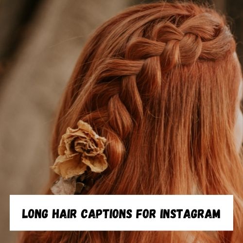 Long Hair Captions for Instagram