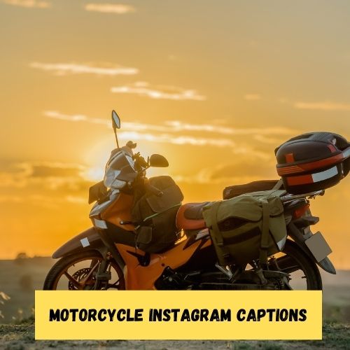 Motorcycle Instagram Captions