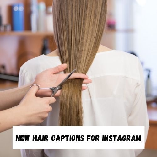 New Hair Captions for Instagram