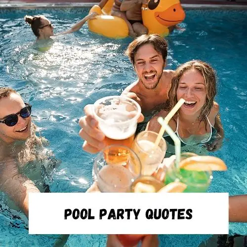 Pool Party Quotes