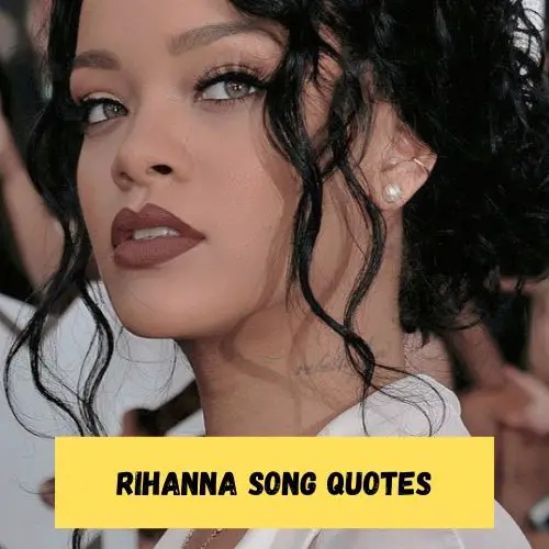 Rihanna Song Quotes