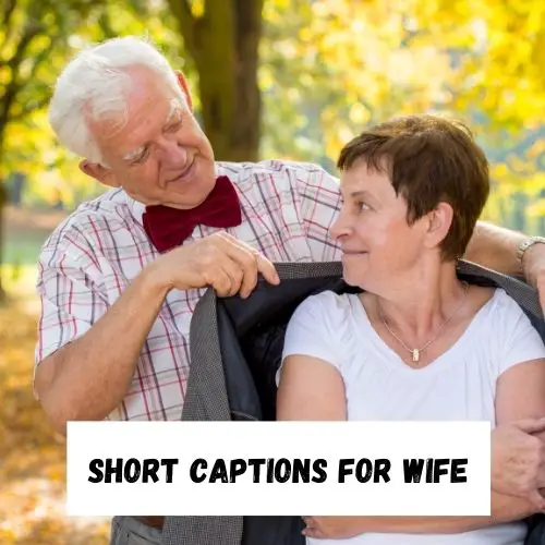 Short Captions for Wife