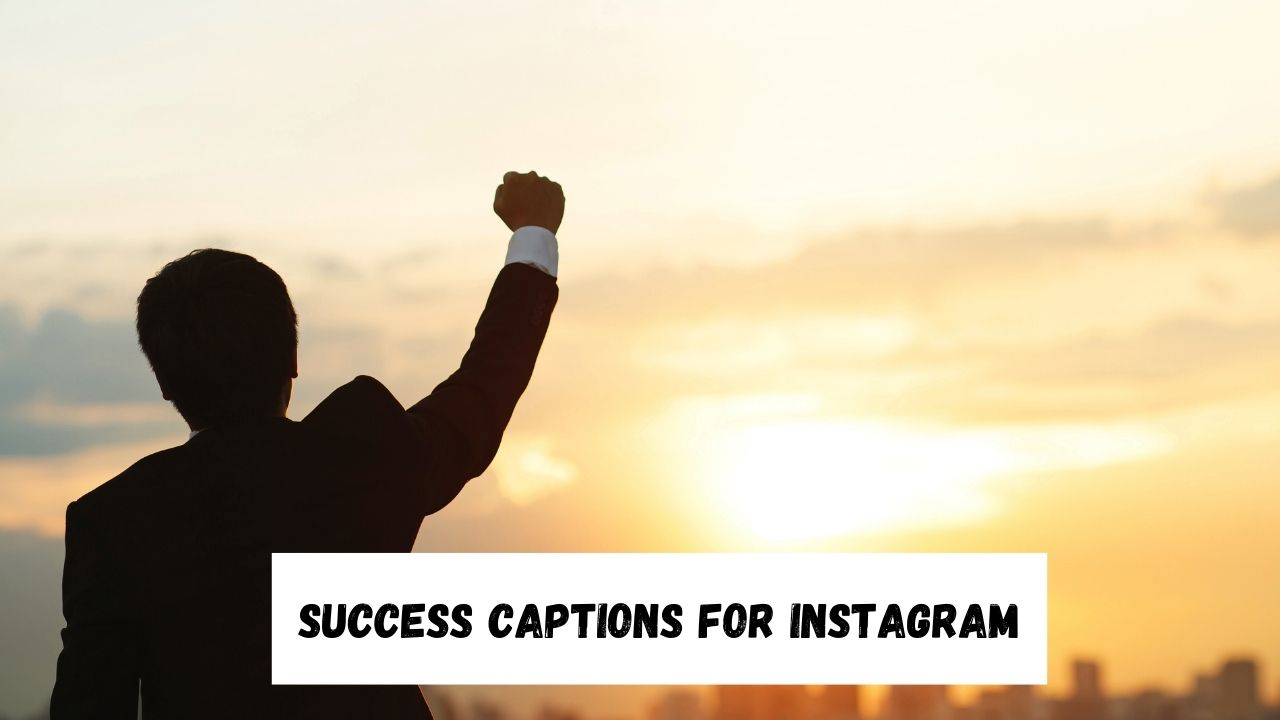 Success Captions for Instagram