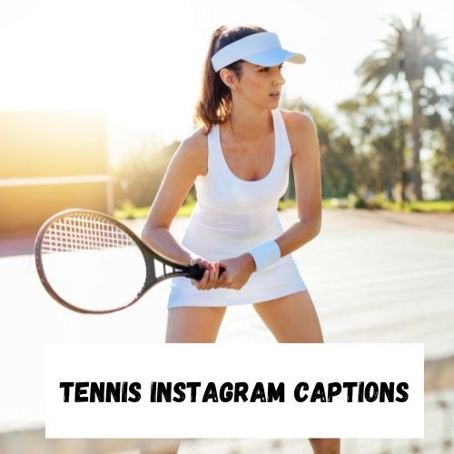 Tennis Instagram Captions