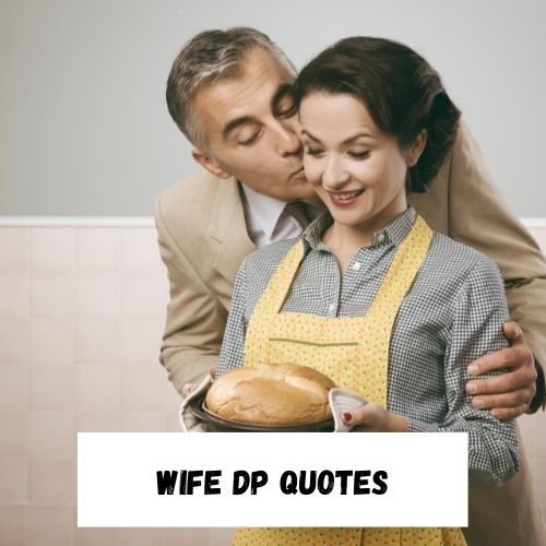 Wife DP Quotes