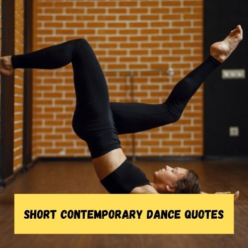 Short Contemporary Dance Quotes