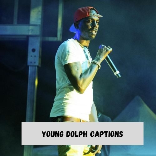 Young Dolph Captions