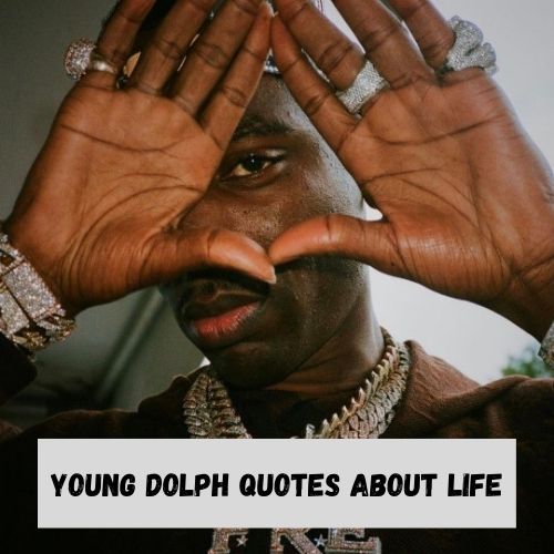 Young Dolph Quotes about Life